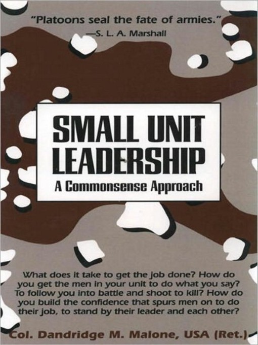 Title details for Small Unit Leadership by Dandridge M. Malone - Wait list